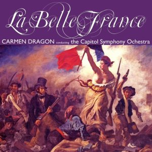 The Capitol Symphony Orchestra Conducted By Carmen Dragon的專輯La Belle France