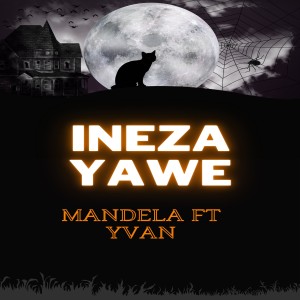 Listen to Ineza Yawe song with lyrics from Mandela