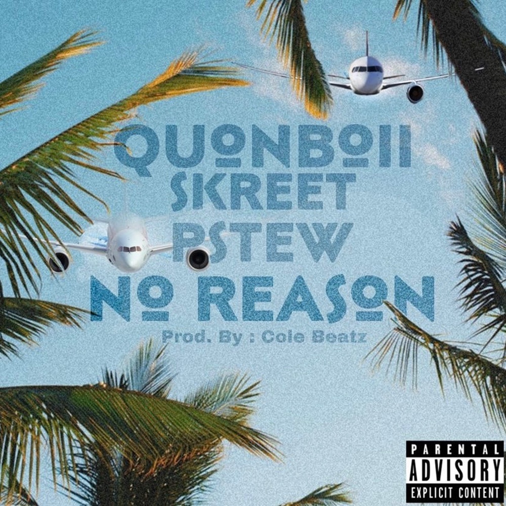 No Reason (feat. Skreet & P Stew) (Explicit)