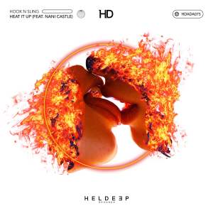收聽Hook N Sling的Heat It Up (feat. Nani Castle)歌詞歌曲