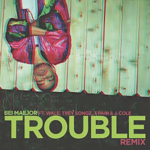ดาวน์โหลดและฟังเพลง Trouble พร้อมเนื้อเพลงจาก Bei Maejor