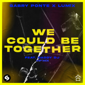 收聽Gabry Ponte的We Could Be Together (VIP Mix|feat. Daddy DJ)歌詞歌曲