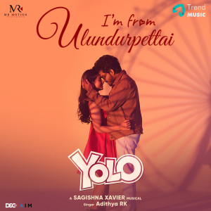 Dengarkan lagu I'm from Ulundurpettai (From "Yolo") nyanyian Sagishna xavier dengan lirik