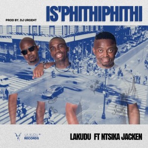 Listen to Is'phithiphithi song with lyrics from Lakudu