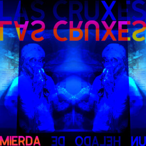 Album Un Helado De Mierda from Las Cruxes