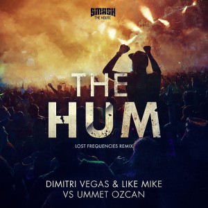 Album The Hum (Lost Frequencies Remix) oleh Dimitri Vegas