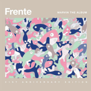 Frente的專輯Marvin The Album - 21st Anniversary Edition (Deluxe Edition)