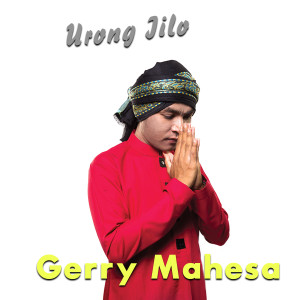 收听Gerry Mahesa的Urong Lilo歌词歌曲