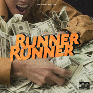 Listen to Runner Runner (Explicit) song with lyrics from 娄峻硕
