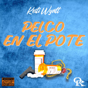 Album Pelco en el Pote (Explicit) oleh Kiddie Maikour