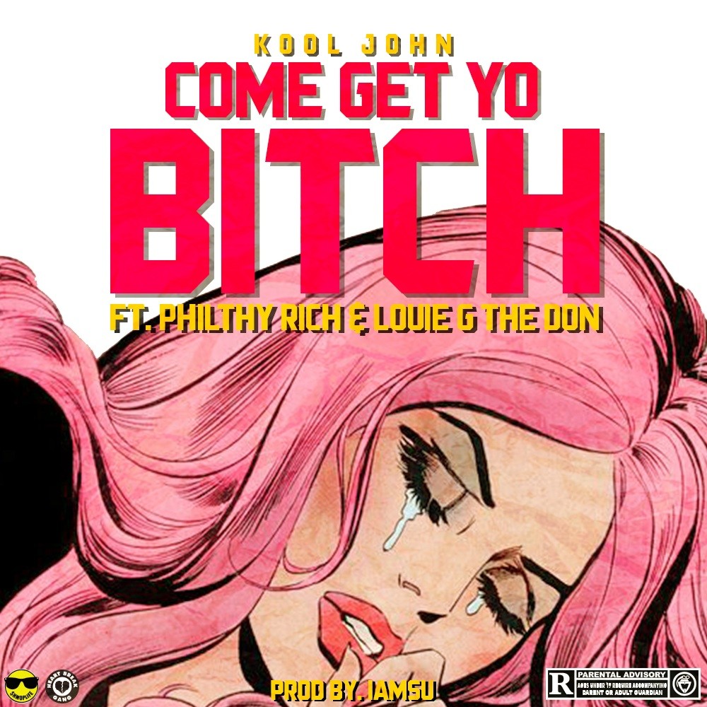 Come Get Yo Bitch (Explicit)