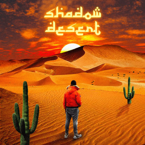 Dengarkan Désert lagu dari SHADOW dengan lirik