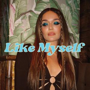 收聽Emma Zander的Like Myself (Explicit)歌詞歌曲