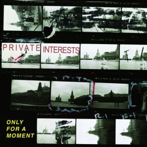 收聽Private Interests的Only for a Moment歌詞歌曲