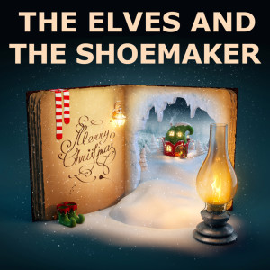 Christmas Stories的專輯The Elves and The Shoemaker