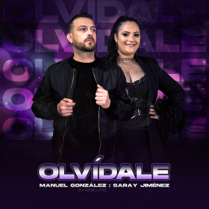Album Olvídale oleh Manuel González (Ex Rebujito)