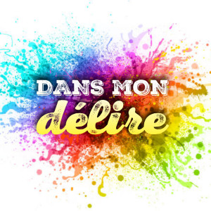 Listen to Dans mon délire song with lyrics from Arco