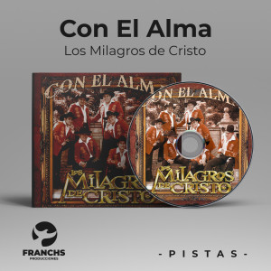 Album Con el alma (Pista) from Los Milagros De Cristo