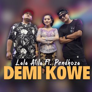 Dengarkan Demi Kowe lagu dari Lala Atila dengan lirik