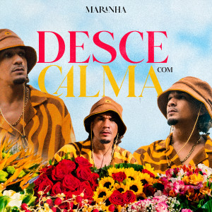 收聽maranha的Desce Com Calma (Explicit)歌詞歌曲