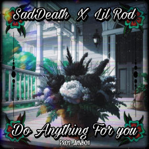 Lil Rod的專輯Do Anything For You (feat. Lil Rod)