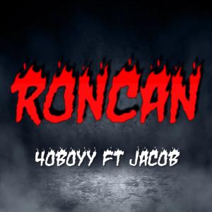 ดาวน์โหลดและฟังเพลง RONCAN (feat. jacob) พร้อมเนื้อเพลงจาก 40BOYY