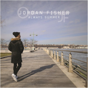 收聽Jordan Fisher的Always Summer歌詞歌曲
