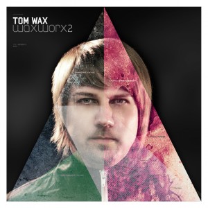 Tom Wax Presents: Wax Worx 2