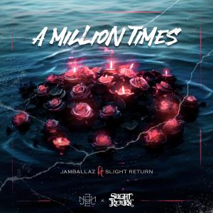 อัลบัม A million Times (feat. Slight return) ศิลปิน Slight Return