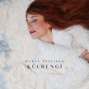 Album Kül Rengi from Burcu Tatlıses