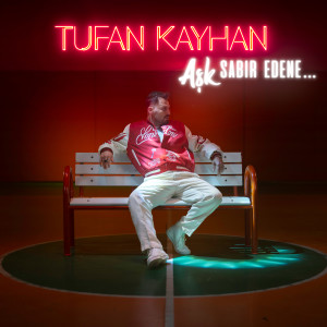 Album Aşk Sabır Edene from Tufan Kayhan