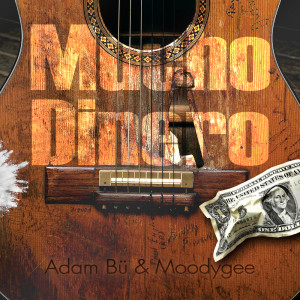 Album Mucho Dinero from Adam Bü