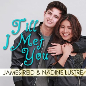 James Reid的專輯Till I Met You