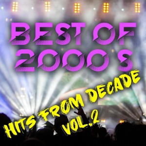 Various Artists的專輯Best of 2000's Hits from Decade Vol.2