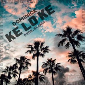 Album Ke Lo Ke (Explicit) from Dominick