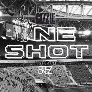 Gizzle的專輯ONE SHOT (feat. BRE-Z)