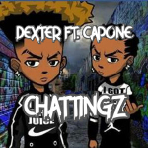 Dexter的專輯Chattingz (feat. Capone) (Explicit)
