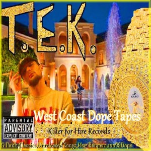 อัลบัม West Coast Dope Tapes ศิลปิน T.E.K