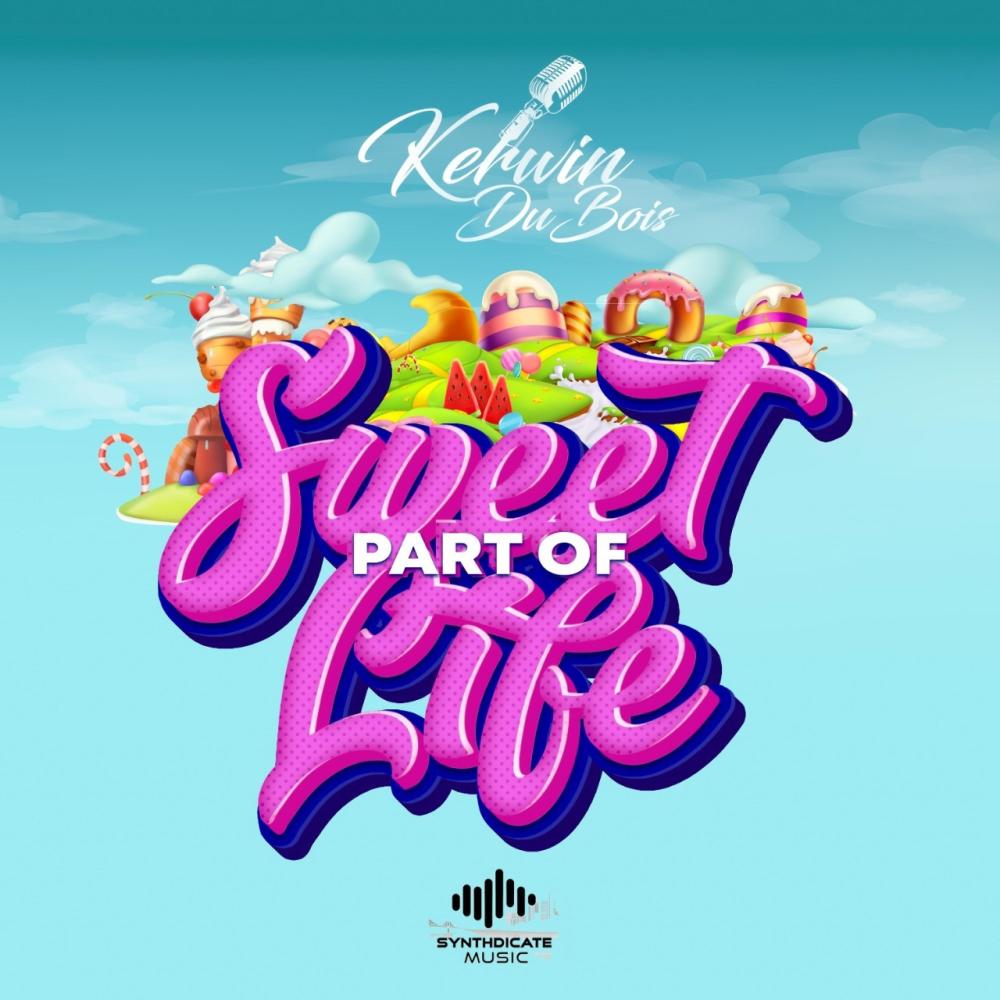 Sweet Part Of Life (feat. Kerwin Du bois)