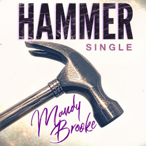 收聽Mandy Brooke的Hammer歌詞歌曲