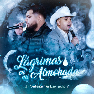 Dengarkan lagu Lágrimas en Mi Almohada nyanyian Jr Salazar dengan lirik