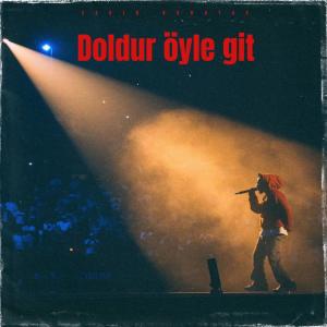 收聽Serin Karataş的Doldur öyle git (Explicit)歌詞歌曲