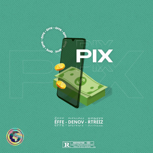 ดาวน์โหลดและฟังเพลง Pix (Explicit) พร้อมเนื้อเพลงจาก Éffe