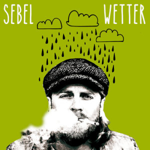 收聽Sebel的Wetter歌詞歌曲