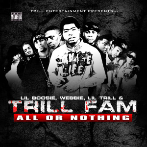 Trill Family的專輯All Or Nothing (Explicit)