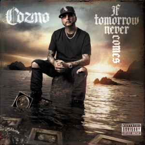 If Tomorrow Never Comes (Explicit) dari Cozmo