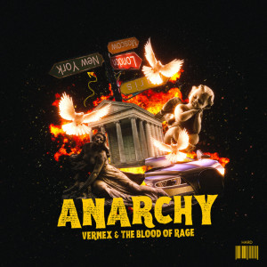 ดาวน์โหลดและฟังเพลง Anarchy พร้อมเนื้อเพลงจาก Vernex