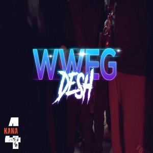 Desh的專輯WWEG (Explicit)