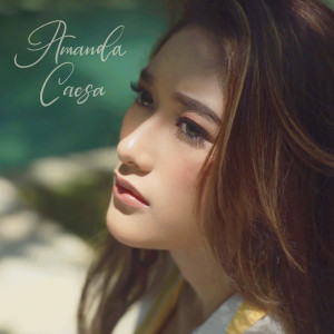 收聽Amanda Caesa的Even If You Aren't There For Me歌詞歌曲