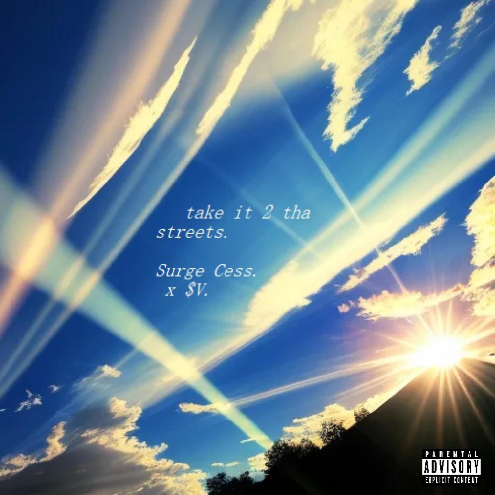 Take It 2 Tha Streets (feat. Surge Cess) (Explicit)
